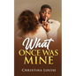 What Once Was Mine - Paperback