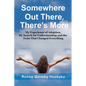 Somewhere Out There, There's More: My Experience of Adoption, My Search for Understanding and the Twist That Changed Everything - Paperback