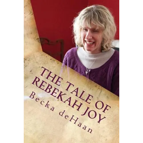 The Tale of Rebekah Joy: A Summer Carol - Paperback