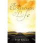 At the Crossroads of Life - Paperback