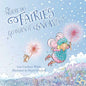 Where Do Fairies Go When It Snows - Board Book