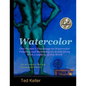Watercolor: One Person's Teachings on Watercolor Painting and Becoming an Artist Along With a Gallery of His Work: For All Levels - Paperback