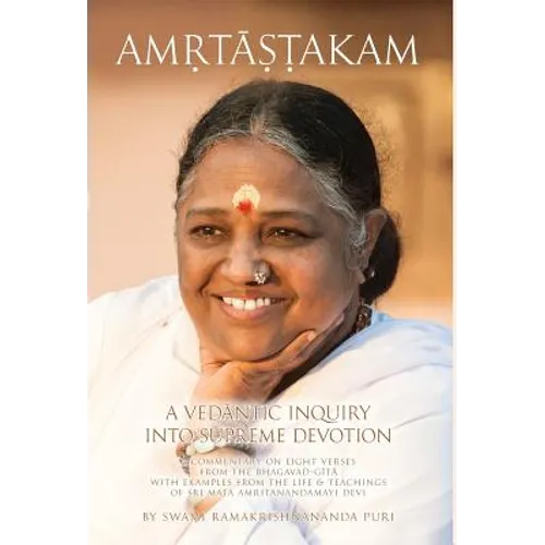 Amritashtakam: A Vedantic Inquiry Into Supreme Devotion - Hardcover