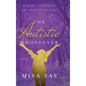The Autistic Whosoever: Autism, Confusion, and Following Jesus, a Memoir - Hardcover