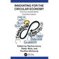 Innovating for the Circular Economy: Driving Sustainable Transformation - Hardcover