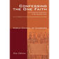 Confessing the One Faith, Revised Edition: An Ecumenical Explication of the Apostolic Faith as It Is Confessed in the Nicene-Constantinopolitan Creed - Paperback