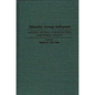 Minority Group Influence: Agenda Setting, Formulation, and Public Policy - Hardcover