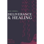 Deliverance and Healing: Training Manual - Paperback
