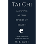 Tai Chi: Moving at the Speed of Truth - Paperback
