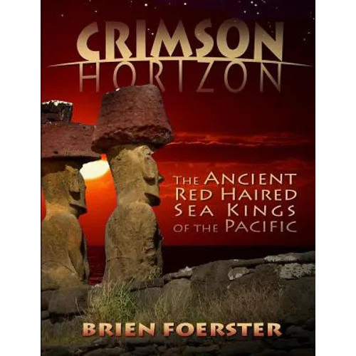 Crimson Horizon: The Ancient Red Haired Sea Kings Of The Pacific - Paperback