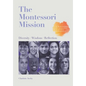 The Montessori Mission: Diversity - Wisdom - Reflection - Paperback