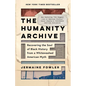 The Humanity Archive: Recovering the Soul of Black History from a Whitewashed American Myth - Paperback