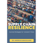Supply Chain Resilience: Survival Strategies for Turbulent Times - Paperback