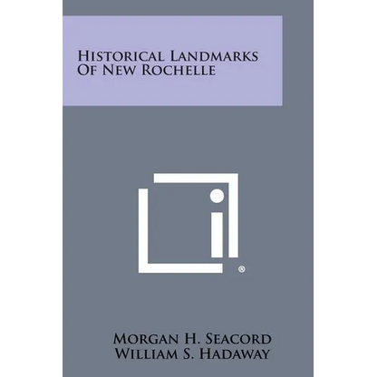 Historical Landmarks of New Rochelle - Paperback
