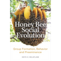 Honey Bee Social Evolution: Group Formation, Behavior, and Preeminence - Hardcover