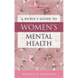A Nurse's Guide to Women's Mental Health - Paperback