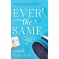 Ever the Same - Hardcover