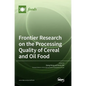Frontier Research on the Processing Quality of Cereal and Oil Food - Hardcover