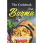 The Cookbook from Burma With Love!: Delicious Burmese Recipes that You Need To Try Out!! - Paperback