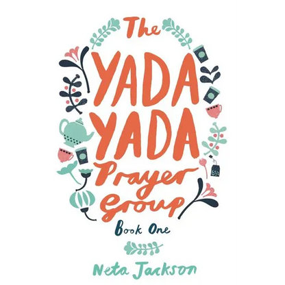 The Yada Yada Prayer Group: A Found Family Story Centering on the Lives of Five Women - Paperback