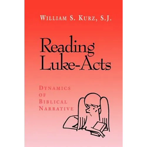 Reading Luke--Acts: Dynamics of Biblical Narrative - Paperback