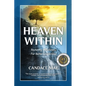 Heaven Within: Restoring Wholeness For Better Leadership - Paperback