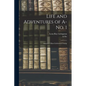 Life and Adventures of A-no. 1: America's Most Celebrated Tramp - Paperback