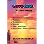 Love God: (A True Story) - Paperback