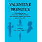 Valentine Prentice: His Origins and the Descendants of His Grandsons John, Jonathan, Stephen, and Thomas, From 1514 to 1992 - Paperback