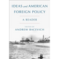 Ideas and American Foreign Policy: A Reader - Paperback