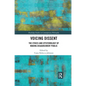 Voicing Dissent: The Ethics and Epistemology of Making Disagreement Public - Paperback