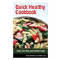 Quick Healthy Cookbook: Detox Your Body and Comfort Foods - Paperback