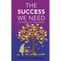 The Success We Need - Paperback