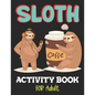 Sloth Activity Book for Adult: Over 100 Fun Activities for Women- Coloring Pages, Word Searches, Mazes, Sudoku Puzzles, Trivia, Tic Tac Toe, Find the - Paperback
