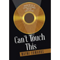 Can't Touch This: Memoir of a Disillusioned Music Executive - Hardcover