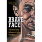Brave Face: Wild Tales of Hockey Goaltenders in the Era Before Masks - Hardcover