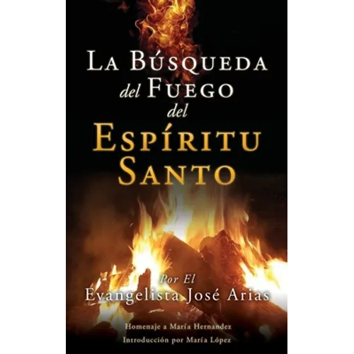 La Búsqueda del Fuego del Espíritu Santo - Paperback