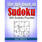 The big book of Sudoku: 400 Sudoku Puzzles - Paperback