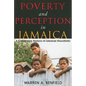 Poverty and Perception in Jamaica: A Comparative Analysis of Jamaican Households - Paperback