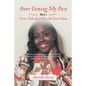 Over Coming My Past Part 2 Prison Talk and When He Came Home - Paperback