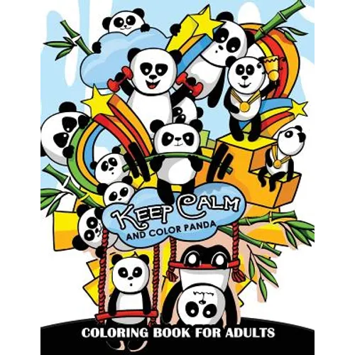 Keep Calm and Color Panda: Coloring Book for Adults - Paperback