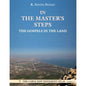 In the Master's Steps: The Gospels in the Land - Paperback