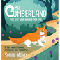 Mr. Cumberland, the cat who walked too far: A tale about courage, adventure and friendship - Hardcover
