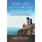 The Best Views Always Come After the Hardest Climb - Paperback