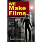 We Make Films: A Young Filmmakers Handbook - Paperback