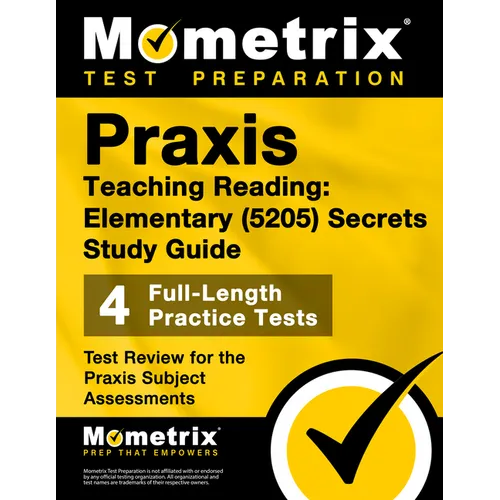 Praxis Teaching Reading - Elementary (5205) Secrets Study Guide: Test Review for the Praxis Subject Assessments - Paperback