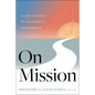 On Mission: Your Journey to Authentic Leadership - Hardcover