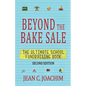 Beyond the Bake Sale: The Ultimate School Fund-Raising Book - Paperback