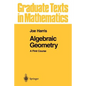 Algebraic Geometry: A First Course - Paperback