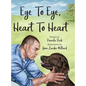 Eye to Eye, Heart to Heart - Hardcover